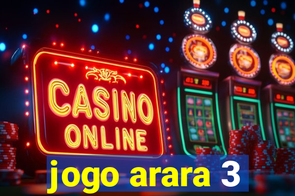 jogo arara 3